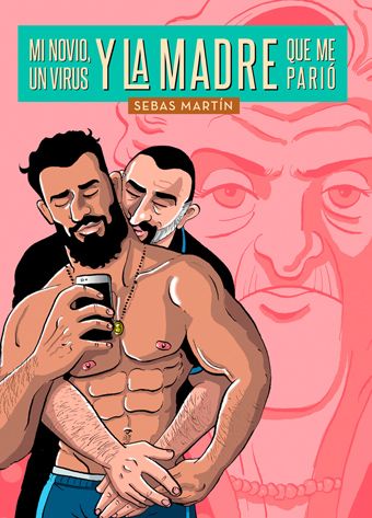 Portada Sebas Martín Mi novio un virus y la madre que me pario