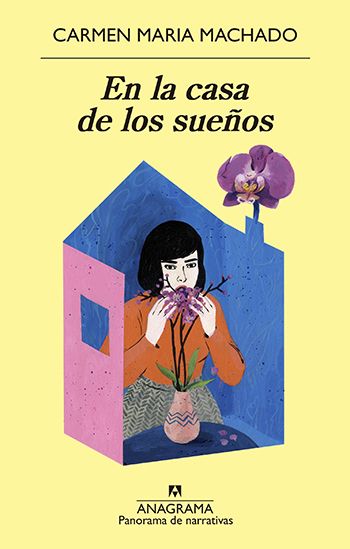 En la casa de los sueños Carmen Maria Machado